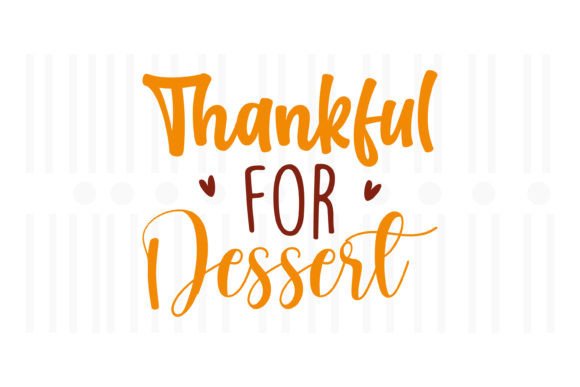 Thankful for Dessert SVG Review