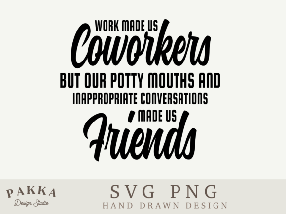 Work Made Us Coworkers Svg Review